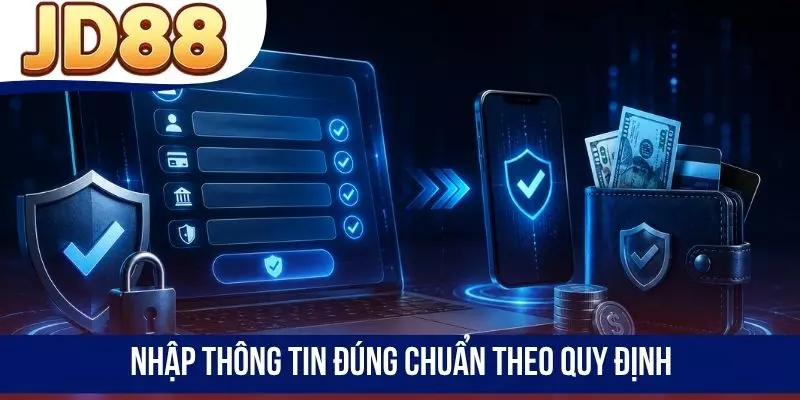Nhập thông tin đúng chuẩn theo quy định